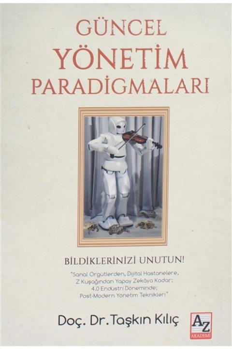 AZ Akademi Güncel Yönetim Paradigmaları - Taşkın Kılıç