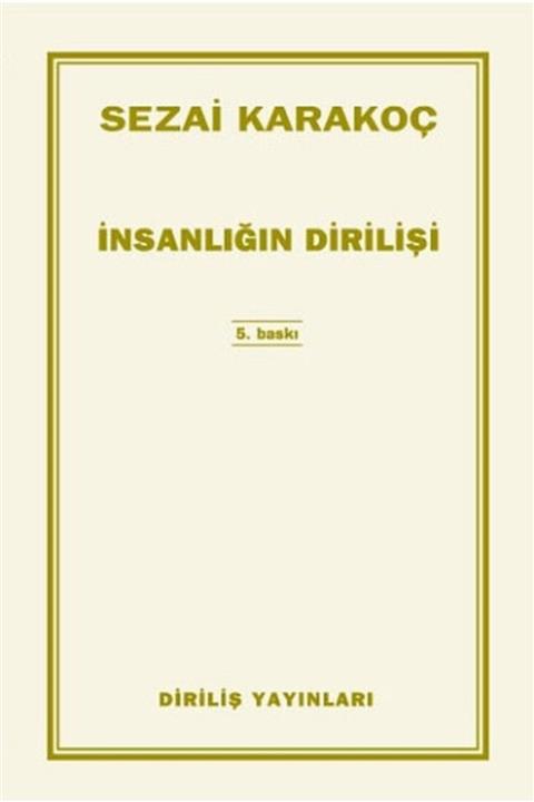 Anka Kitaplığı Insanlığın Dirilişi - Sezai Karakoç - Diriliş Yayınları