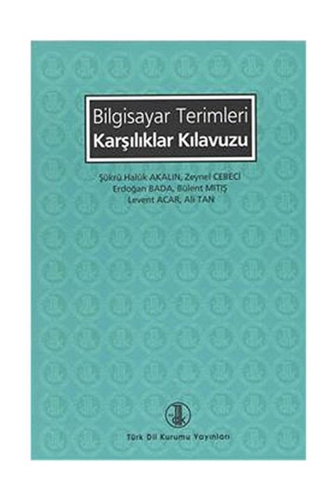 Türk Dil Kurumu Yayınları Bilgisayar Terimleri Karşılıklar Kılavuzu