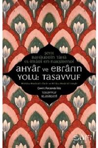 Sufi Kitap Ahyar Ve Ebrarın Yolu: Tasavvuf /şeyh Bahauddin Taha El Imadi En Nakşibendi /