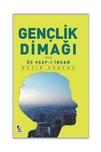 Çıra Yayınları Gençlik Dimağı veya Üç Vasf-ı İnsan - Nezir Ergenç 9786059853392