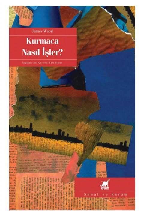 Ayrıntı Yayınları Kurmaca Nasıl İşler  - James Wood