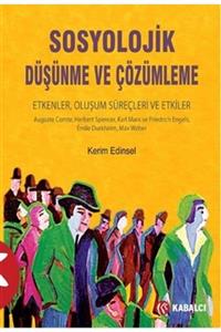 Kabalcı Yayınevi Sosyolojik Düşünme Ve Çözümleme - Kerim Edinsel