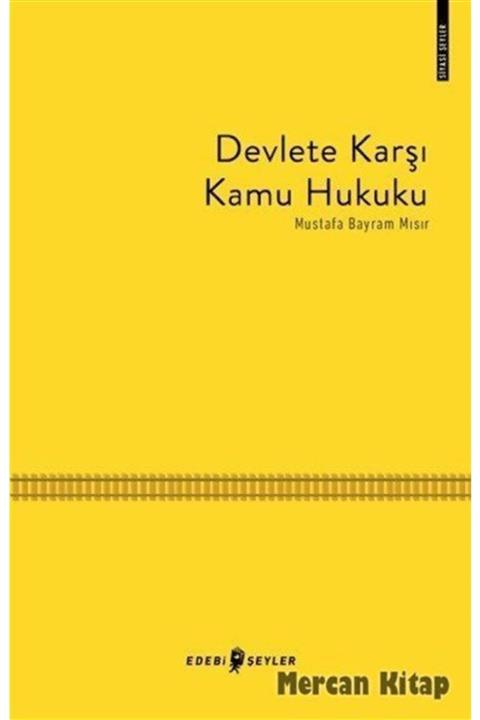 Edebi Şeyler Devlete Karşı Kamu Hukuku