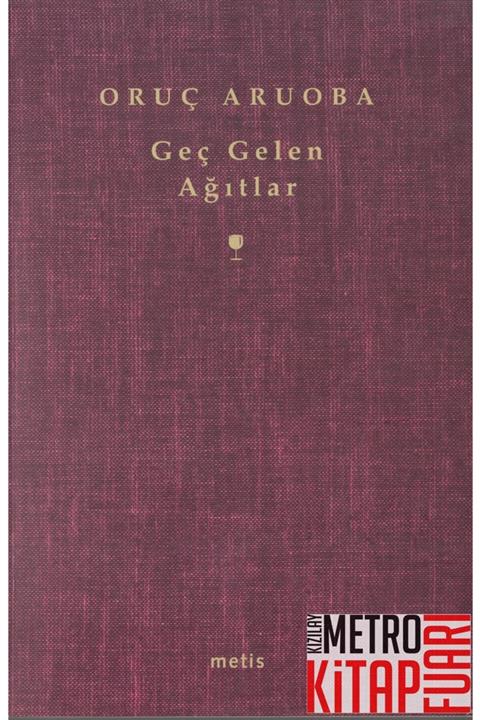 Oruç Geç Gelen Ağıtlar