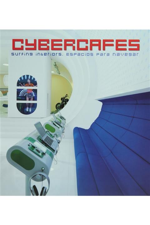 Loft Publications Cybercafes: Surfing Interiors/espacios Para Navegar