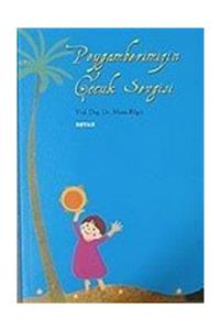 Beyan Yayınları Peygamberimiz’in Çocuk Sevgisi - Musa Bilgiz 9789754734003