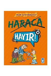 Timaş Çocuk Haraca Hayır  Nelere Hayır Demeliyiz