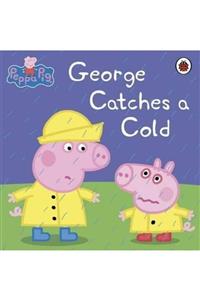 Ladybird Book Peppa Pig: George Catches A Cold