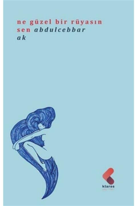 Klaros Yayınları Ne Güzel Bir Rüyasın Sen