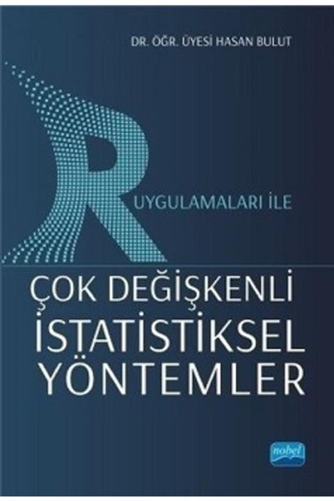 Nobel Akademik Yayıncılık R Uygulamaları Ile Çok Değişkenli Istatistiksel Yöntemler