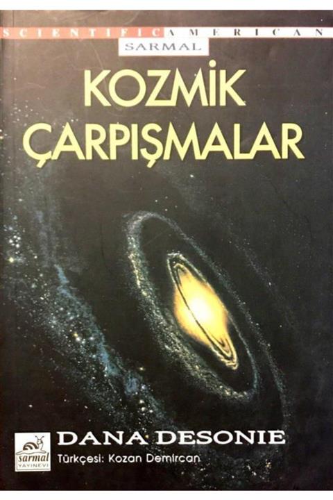 KitapSever Kozmik Çarpışmalar / Dana Desonie / Sarmal Yayınevi, Astronomi Kitaplığı
