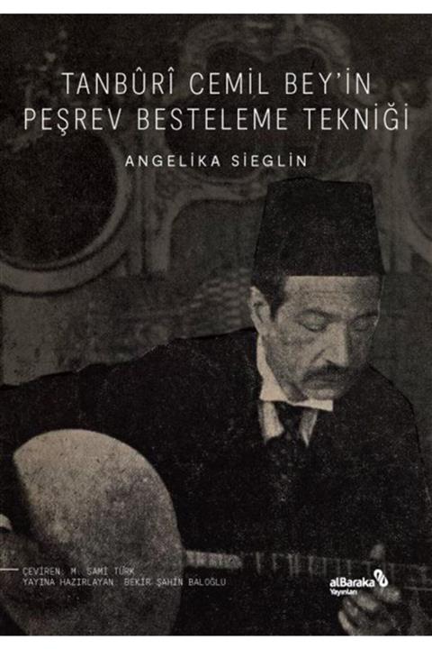 Albaraka Yayınları Tanbûrî Cemil Bey'in Peşrev Besteleme Tekniği