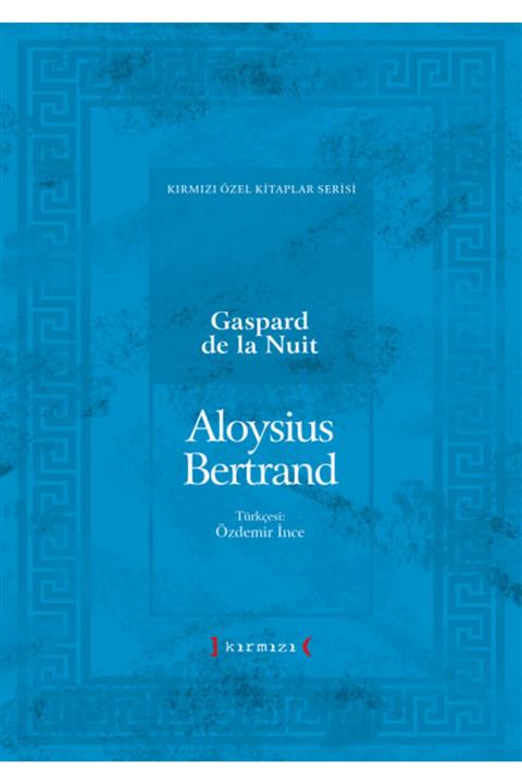 Kırmızı Yayınları Gaspard De La Nuit - Aloysius Bertrand
