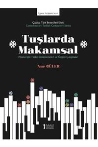 Müzik Eğitimi Yayınları Tuşlarda Makamsal Piyano Için Türkü Düzenlemeleri Ve Özgün Çalışmalar