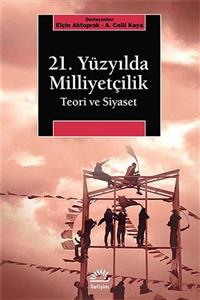 İletişim Yayınları 21.yüzyılda Milliyetçilik Teori Siyaset