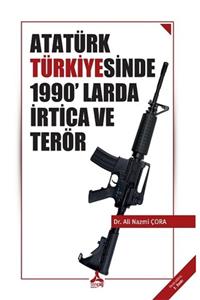 Sonçağ Yayınları Atatürk Türkiye'sinde 1990'larda Irtica Ve Terör