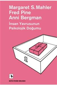 Metis Yayınları Insan Yavrusunun Psikolojik Doğumu-ötekini Dinlemek