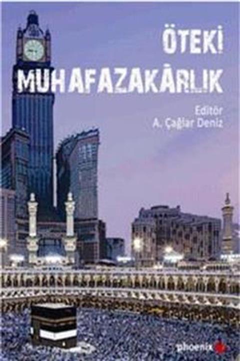 Phoenix Yayınevi Öteki Muhafazakarlık