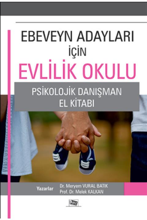 Anı Yayıncılık Ebeveyn Adayları Için Evlilik Okulu Psikolojik Danışma El Kitabı