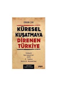 Piya Küresel Kuşatmaya Direnen Türkiye Erkan Çav