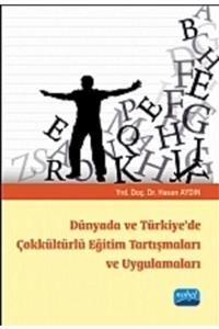 Nobel Akademik Yayıncılık Dünyada Ve Türkiye’de Çokkültürlü Eğitim Tartışmaları Ve Uygulamaları