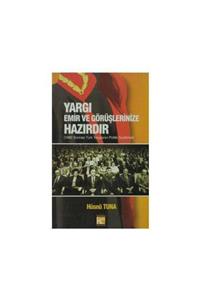 KitapSever Yargı Emir Ve Görüşlerinize Hazırdır; 1990 Sonrası Türk Yargısının Politik Suistimali