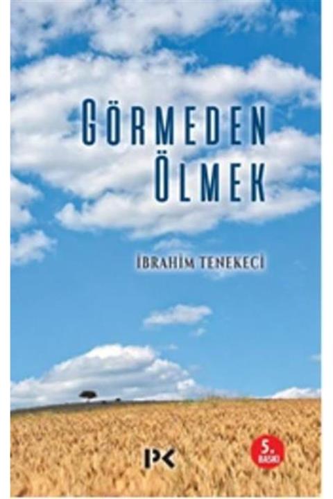 PROFILAK Görmeden Ölmek. Ibrahim Tenekeci