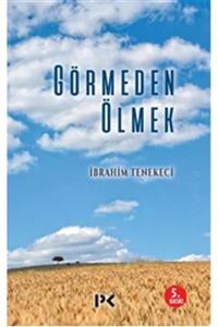 PROFILAK Görmeden Ölmek. Ibrahim Tenekeci