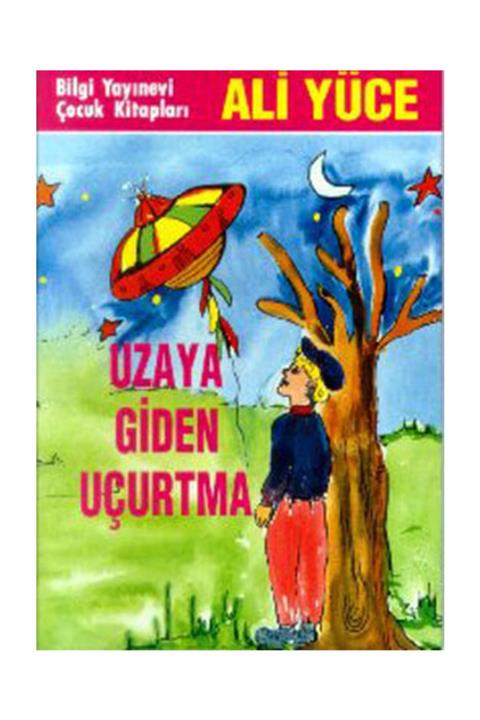 Bilgi Yayınevi Uzaya Giden Uçurtma