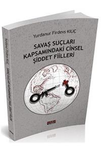 Savaş Yayınları Savaş Suçları Kapsamındaki Cinsel Şiddet Fiilleri