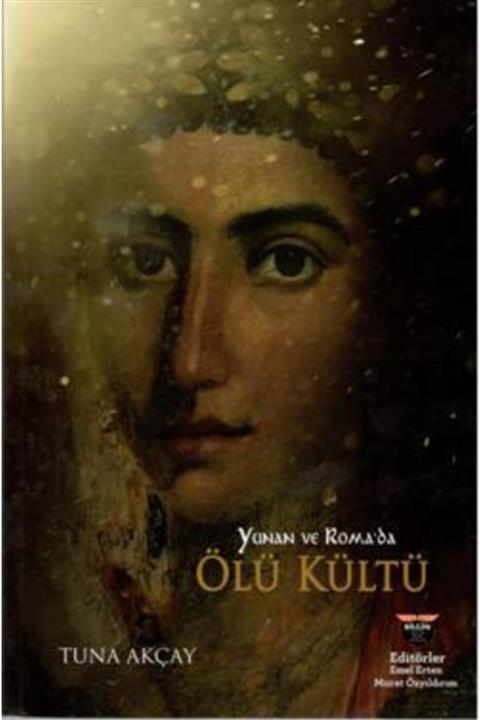 Bilgin Kültür Sanat Yunan Ve Roma'da Ölü Kültü