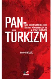 Literatürk Yayınları Tarih Coğrafya Merkezinde Türk-Rus Münasebetleri İle Stratejik Faktör Pantürkizm Hüseyin Bilgiç