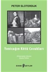 Edebi Şeyler Yeniçağın Kötü Çocukları