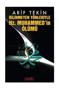 Berfin Yayınları Bilinmeyen Yönleriyle Hz. Muhammed'in Ölümü