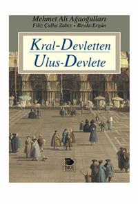 İmge Kitabevi Yayınları Kral Devletten Ulus Devlete Mehmet Ali Ağaoğulları Filiz Çulha Zabcı Reyda Ergün