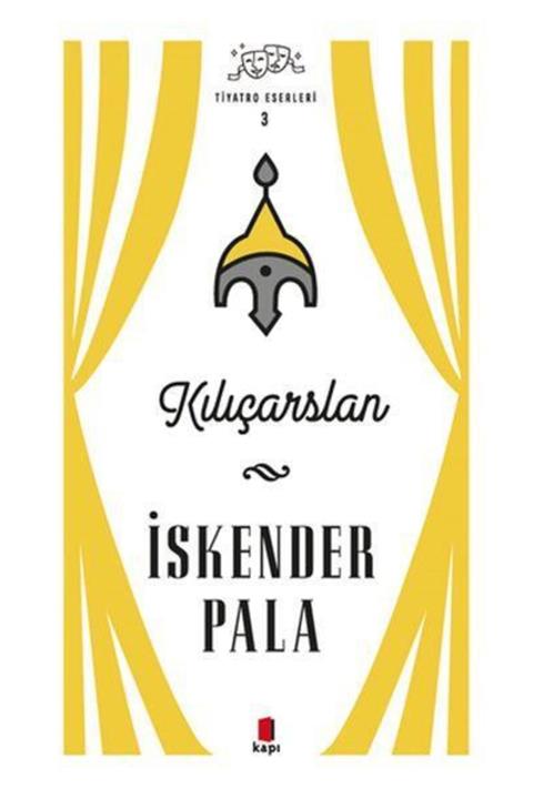 Kapı Yayınları Kılıçarslan Tiyatro Eserleri 3