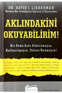 Koridor Yayıncılık Aklındakini Okuyabilirim!; Bir Daha Asla Aldatılmayın, Kullanılmayın, Yalana Kanmayın!