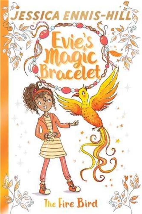 Hodder Children's Books Evie's Magic Bracelet 6: The Fire Bird