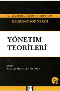 Gazi Kitabevi ''21. Yüzyılın Modern Yönetimi Için'' Geleceğe Yön Veren Yönetim Teorileri