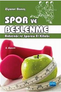 Nobel Akademik Yayıncılık Spor Ve Beslenme - Antrenör Ve Sporcu El Kitabı