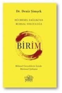 AYTEKKİTAP Birim - Hücresel Sağlıktan Ruhsal Yolculuğa - Deniz Şimşek