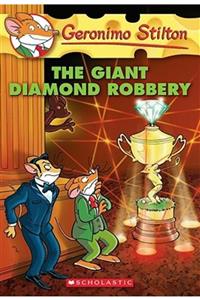 Scholastic Giant Diamond Robbery (geronimo Stilton 44)