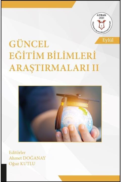 Akademisyen Yayınevi Güncel Eğitim Bilimleri Araştırmaları Iı ( Aybak 2020 Eylül )