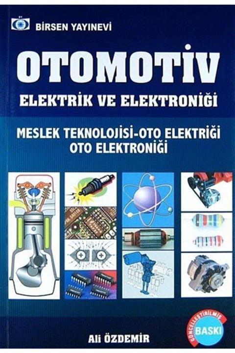 Birsen Yayınevi Otomotiv Elektrik Ve Elektroniği / Meslek Teknolojisi-oto Elektriği Oto Elektroniği