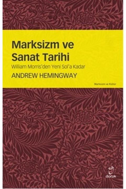 Doruk Yayınları Marksizm Ve Sanat Tarihi - Andrew Hemingway
