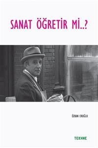 Tekhne Yayınları Sanat Öğretir Mi