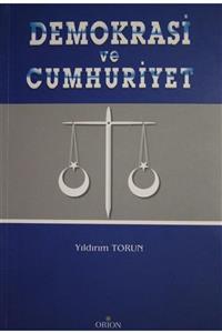 Orion Kitabevi  Akademik Kitaplar Demokrasi Ve Cumhuriyet - Yıldırım Torun 9789756043042