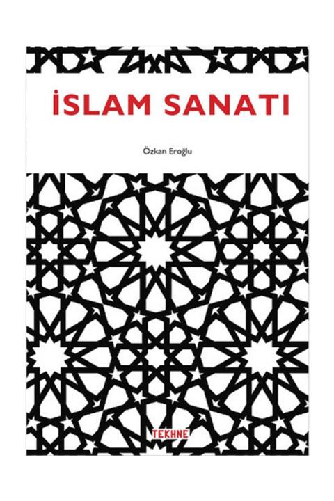 Tekhne Yayınları Islam Sanatı