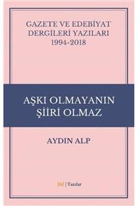 JJ Publishing Aşkı Olmayanın Şiiri Olmaz-j&j Yayınları